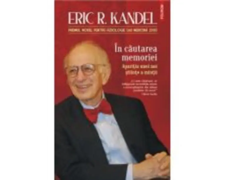In cautarea memoriei. Aparitia unei noi stiinte a mintii - Eric R. Kandel