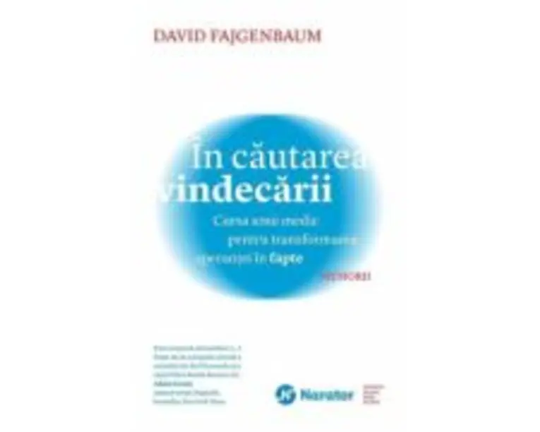In cautarea vindecarii. Cursa unui medic pentru transformarea sperantei in fapte - David Fajgenbaum