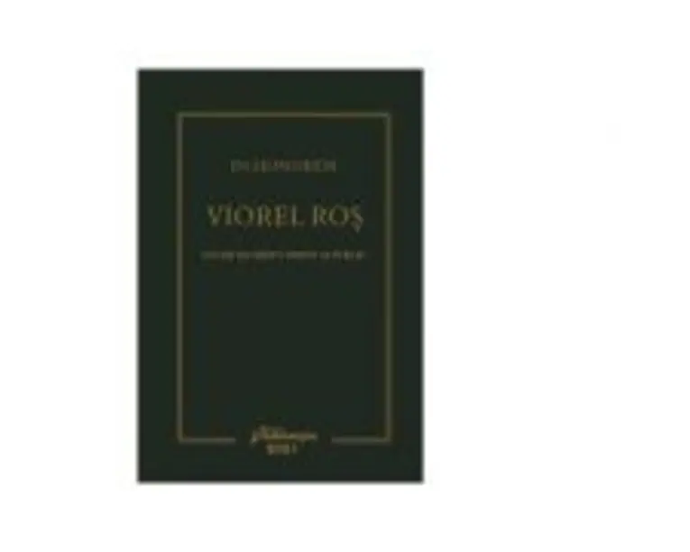 In Honorem Viorel Ros - Ciprian Raul Romitan, Paul-George Buta