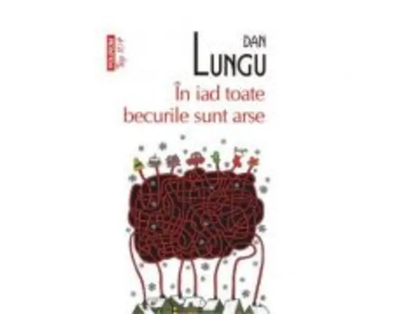 In iad toate becurile sunt arse - Dan Lungu