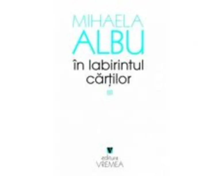 In labirintul cartilor - Mihaela Albu