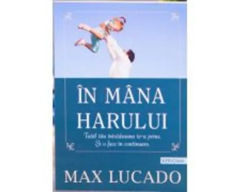 In mana Harului - Max Lucado