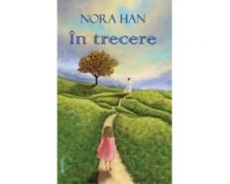 In trecere - Nora Han