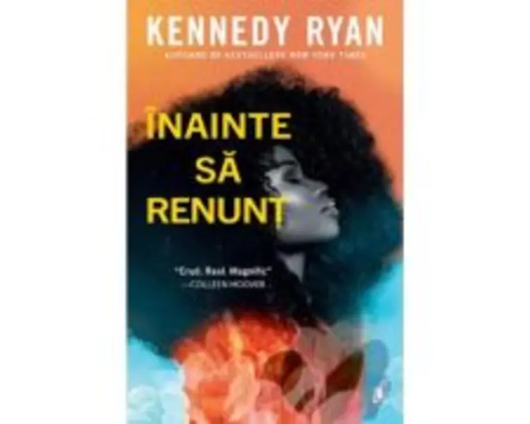 Inainte sa renunt - Kennedy Ryan