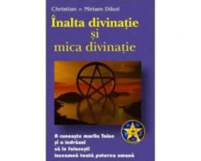 Inalta si mica divinatie  Christian &amp; Miriam Dikol