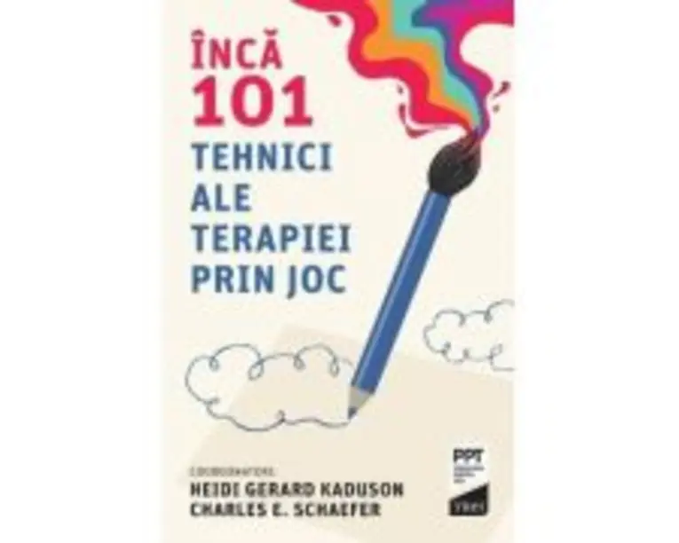 Inca 101 tehnici ale terapiei prin joc - Heidi Kaduson, Charles Schaefer