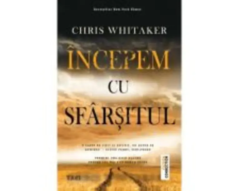 Incepem cu sfarsitul - Chris Whitaker