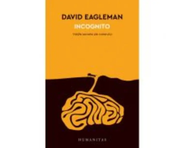 Incognito. Vietile secrete ale creierului - David Eagleman