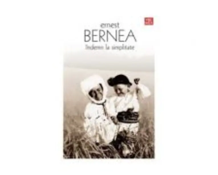 Indemn la simplitate - Ernest Bernea