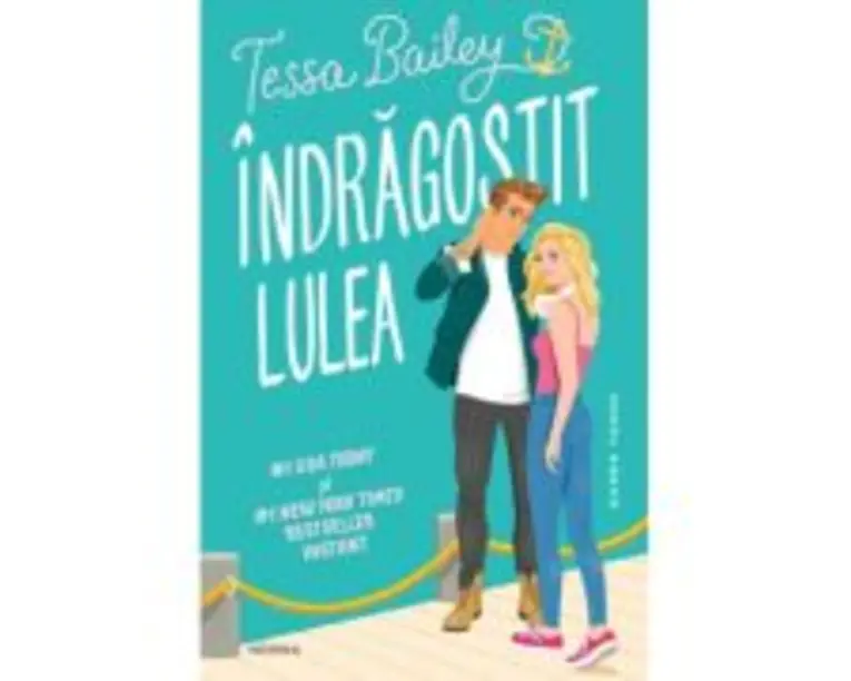 Indragostit lulea - Tessa Bailey