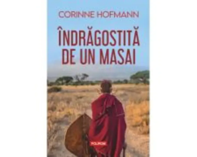 Indragostita de un masai - Corinne Hofmann