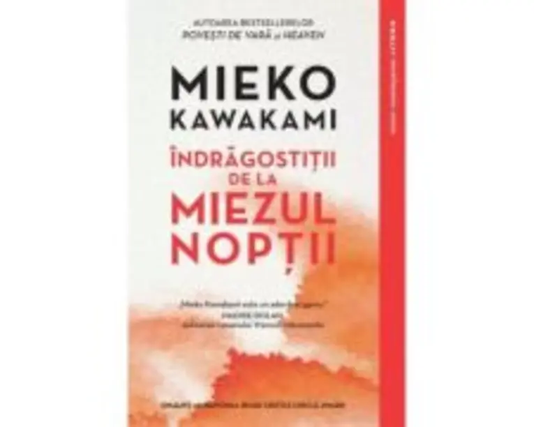 Indragostitii de la miezul noptii - Mieko Kawakami