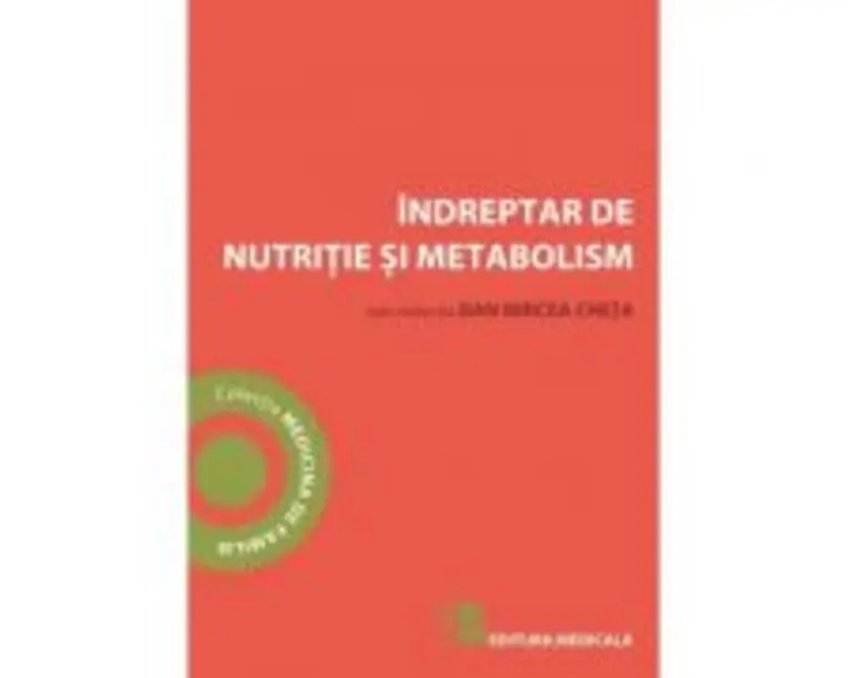 Indreptar de nutritie si metabolism - Dan Mircea Cheta