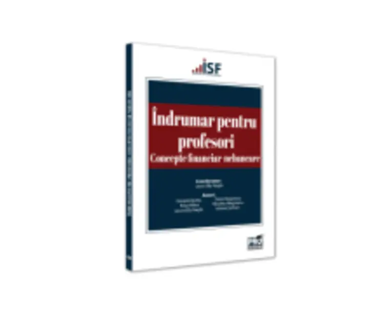 Indrumar pentru profesori. Concepte financiar-nebancare - Laura Elly Naghi, Daniela Barbu, Nina Mihai, Nicoleta Negoianu, Iuliana Serban