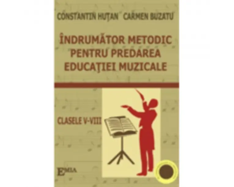 Indrumator metodic pentru predarea educatiei muzicale - Constantin Hutan