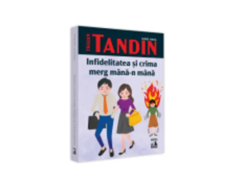 Infidelitatea si crima merg mana in mana - Traian Tandin