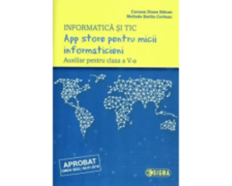 App store pentru micii informaticieni. Auxiliar pentru clasa a 5-a. Informatica si TIC - Carmen Diana Baican