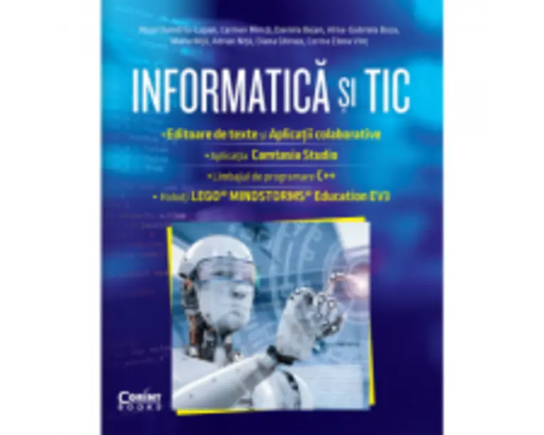 Informatica si TIC clasa a 7-a. Editoare de text si aplicatii colaborative, Camtasia Studio, C++, EV3 - Nusa Dumitriu-Lupan