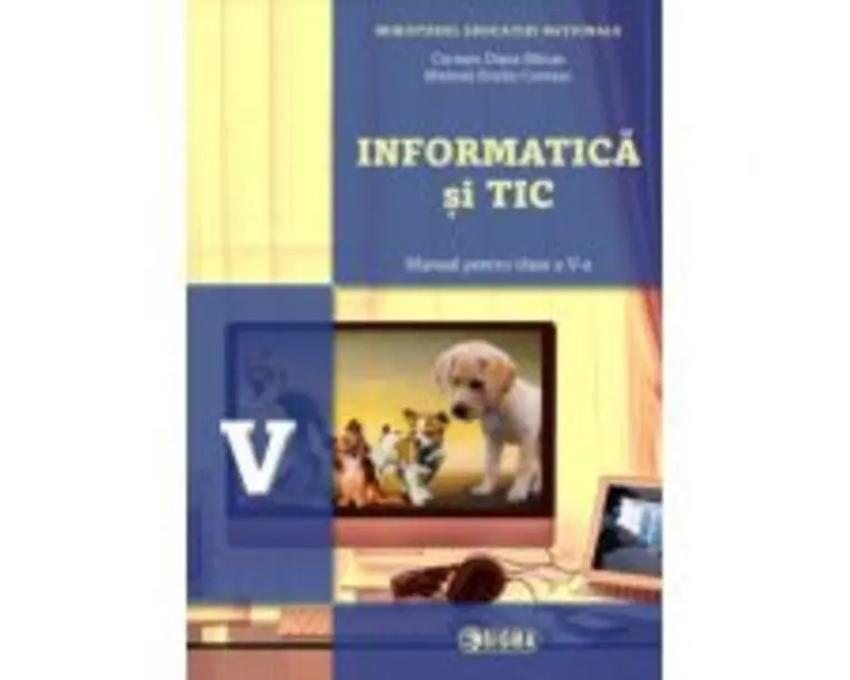 Informatica si TIC, manual pentru clasa a 5-a. Contine editia digitala - Carmen Diana Baican