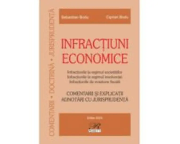 Infractiuni economice. Editia 2023 - Ciprian Bodu, Sebastian Bodu
