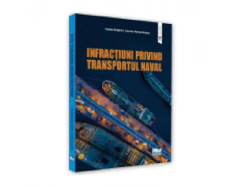 Infractiuni privind transportul naval - Draghici Vasile, Ciprian Alexandrescu