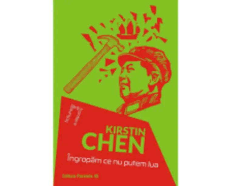 Ingropam ce nu putem lua - Kirstin Chen