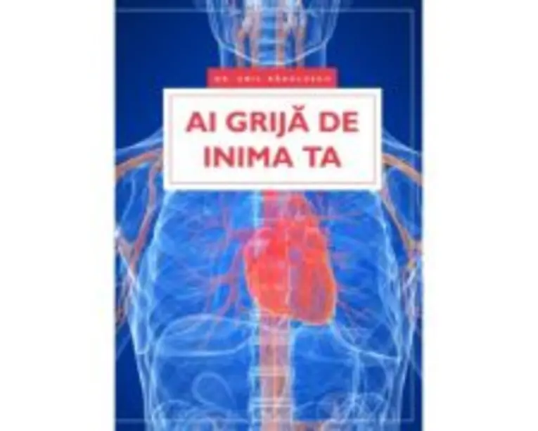 Ai grija de inima ta - dr. Emil Radulescu