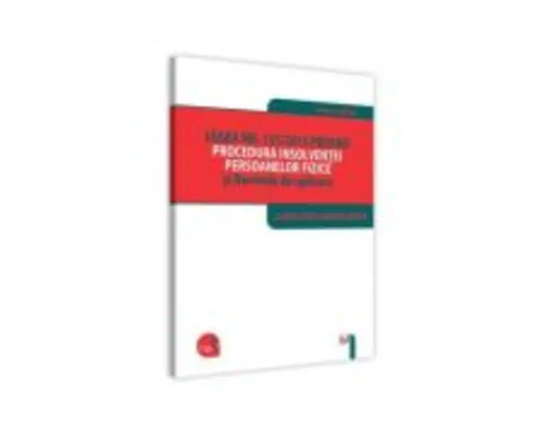Legea nr. 151/2015 privind procedura insolventei persoanelor fizice si Normele de aplicare