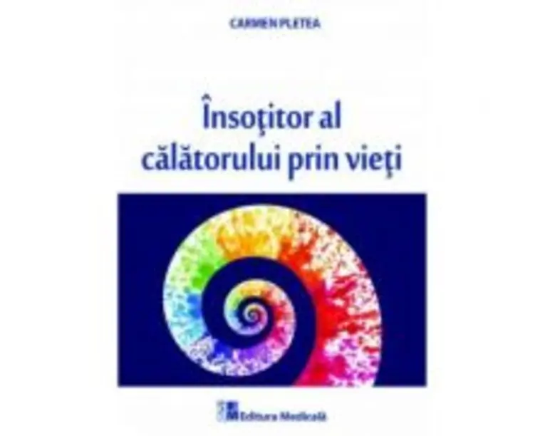Insotitor al calatorului prin vieti - Carmen Pletea