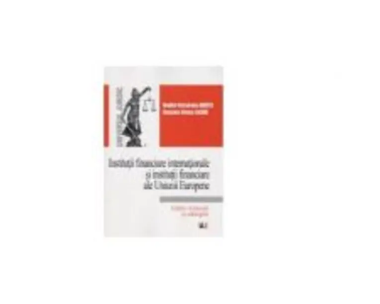 Institutii financiare internationale si institutii financiare ale Uniunii Europene - Nadia-Cerasela Anitei, Roxana Elena Lazar