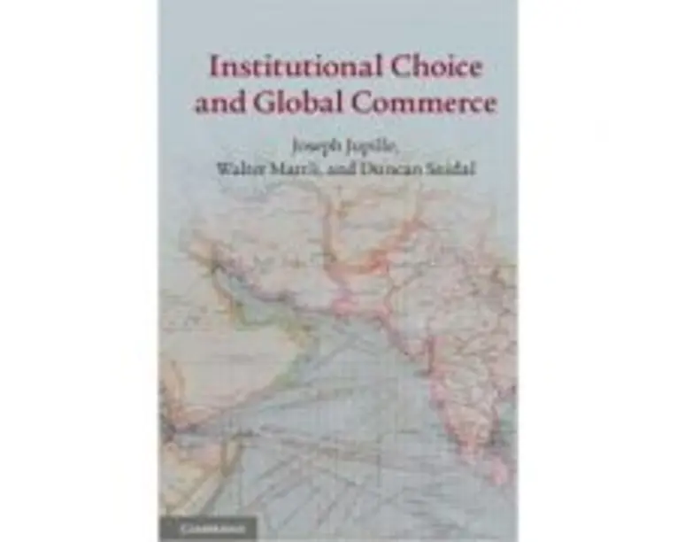 Institutional Choice and Global Commerce - Joseph Jupille, Walter Mattli, Duncan Snidal