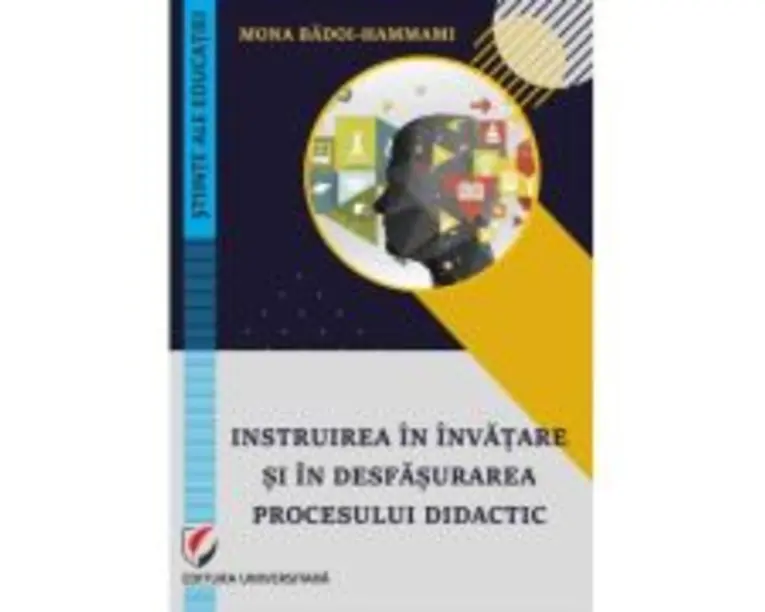 Instruirea in invatare si in desfasurarea procesului didactic - Mona Badoi-Hammami
