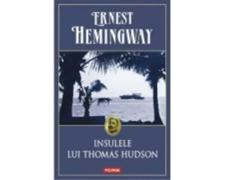 Insulele lui Thomas Hudson - Ernest Hemingway