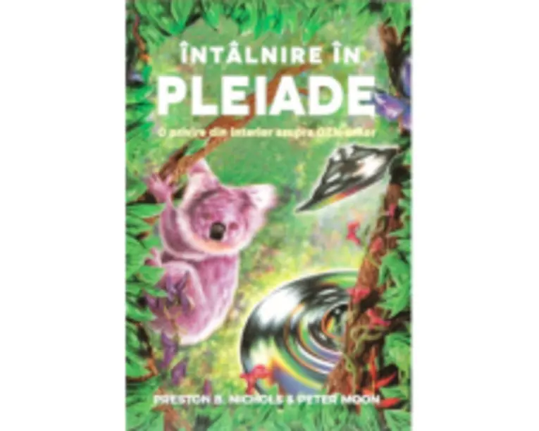 Intalnire in Pleiade. O privire din interior asupra OZN-urilor - Preston B. Nichols Peter Moon