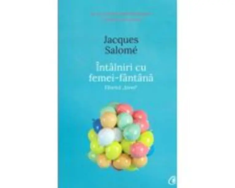 Intalniri cu femei-fantana. Efectul izvor (editia a II-a) - Jacques Salome