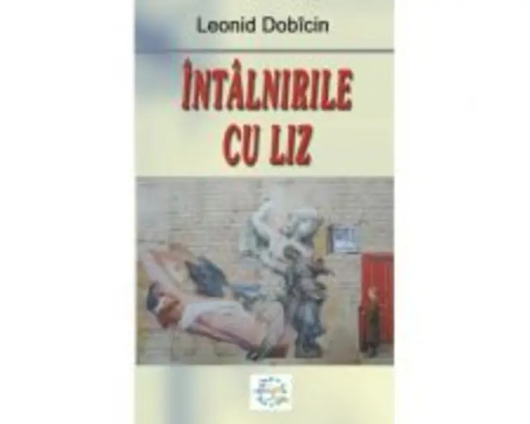 Intalnirile cu Liz - Leonid Dobicin