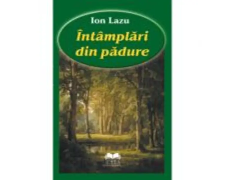 Intamplari din padure - Ion Lazu