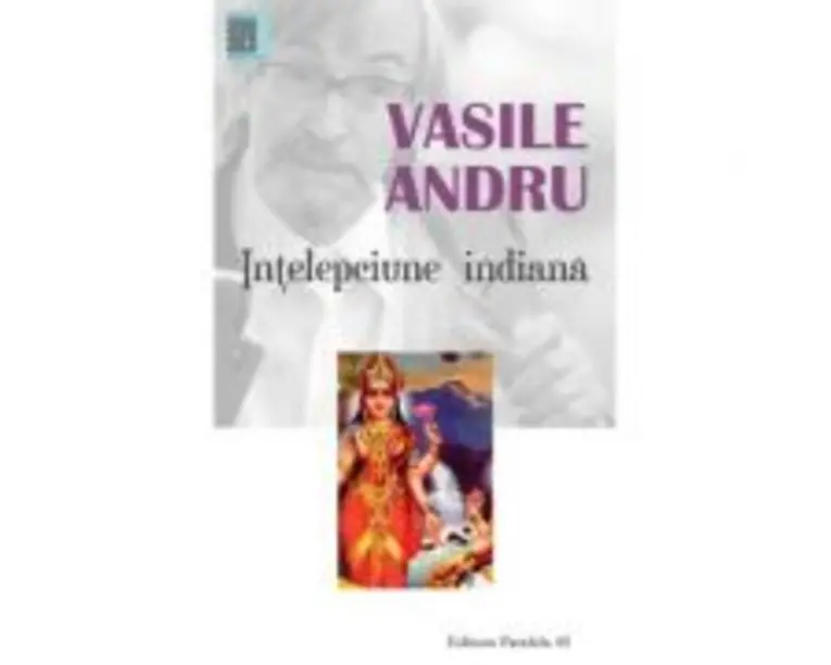 Intelepciunea indiana. Antologie - Vasile Andru
