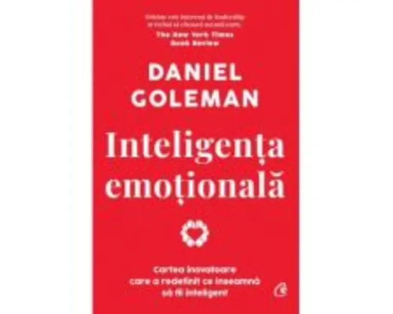 Inteligenta emotionala. Editie de colectie - Daniel Goleman
