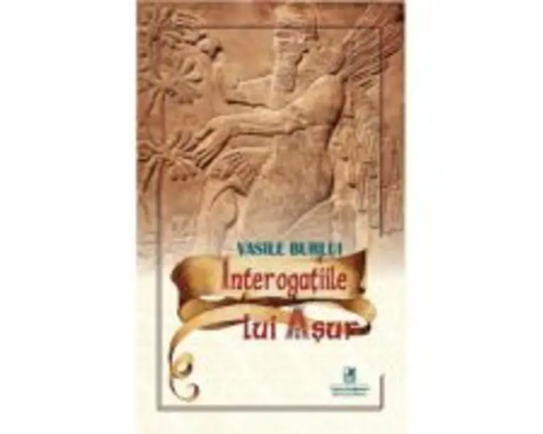 Interogatiile lui Asur - Vasile Burlui