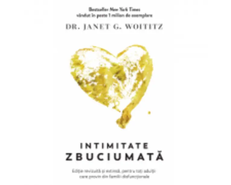 Intimitate zbuciumata - Janet G. Woititz