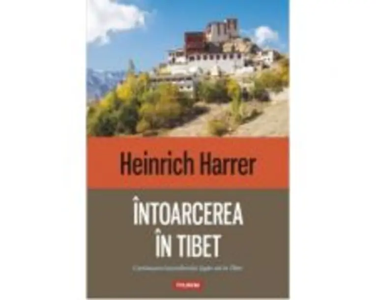 Intoarcerea in Tibet - Heinrich Harrer