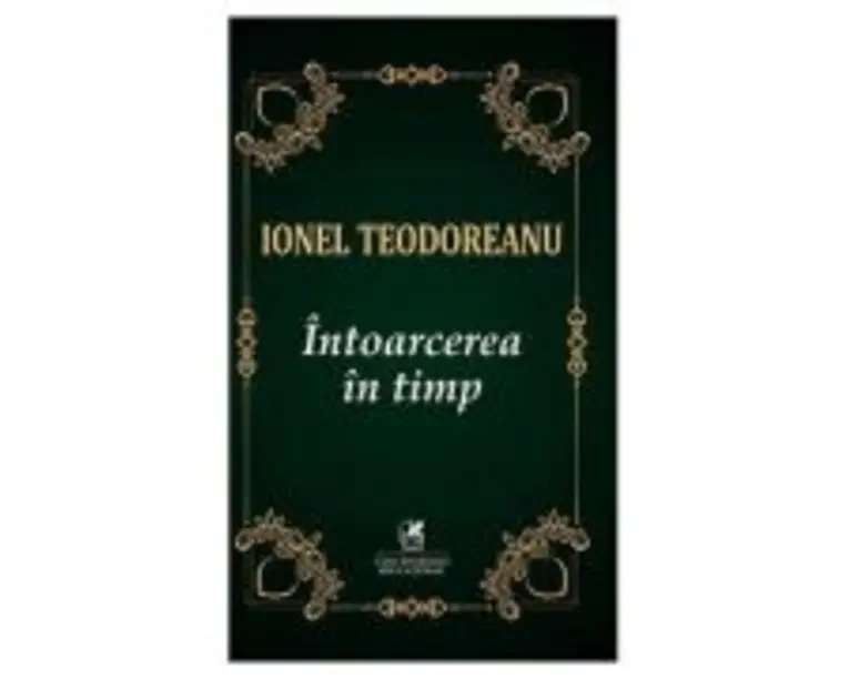 Intoarcerea in timp - Ionel Teodoreanu