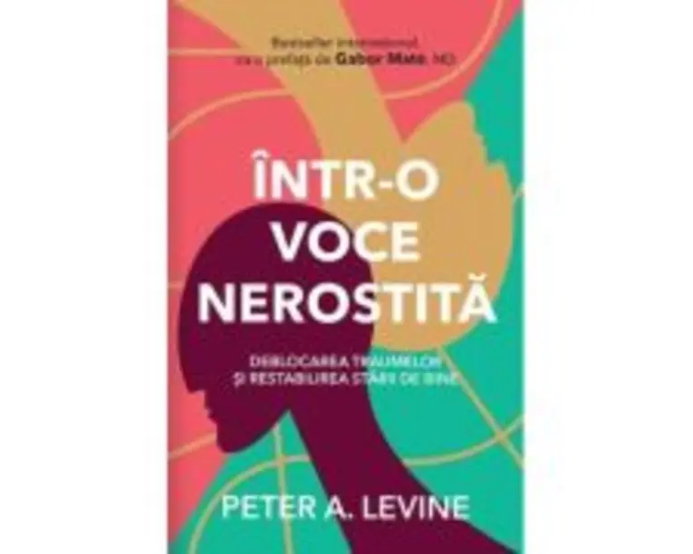Intr-o voce nerostita - Peter A. Levine