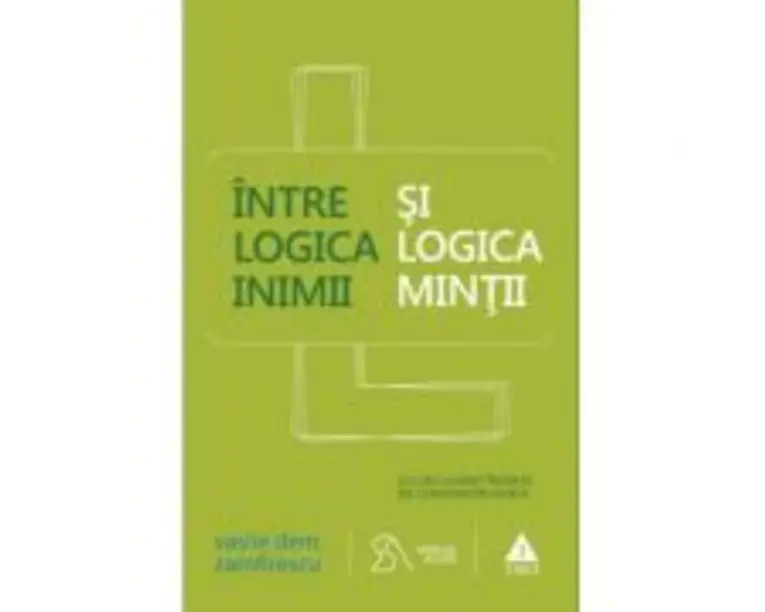 Intre logica inimii si logica mintii - Vasile Dem. Zamfirescu