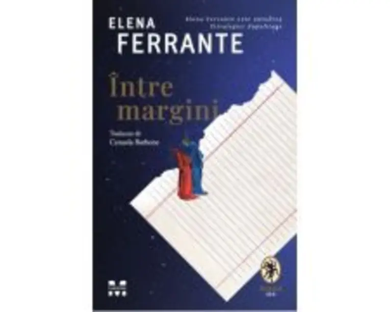 Intre margini. Despre placerea de a citi si de a scrie - Elena Ferrante