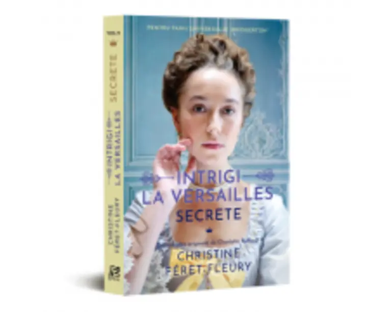 Intrigi la Versailles. Volumul 2. Secrete - Christine Feret-Fleury