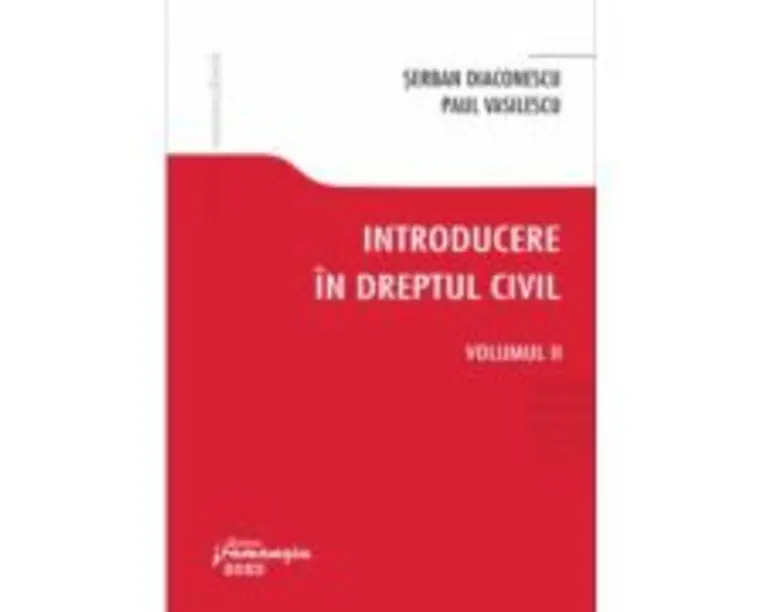 Introducere in dreptul civil. Volumul II - Serban Diaconescu, Paul Vasilescu