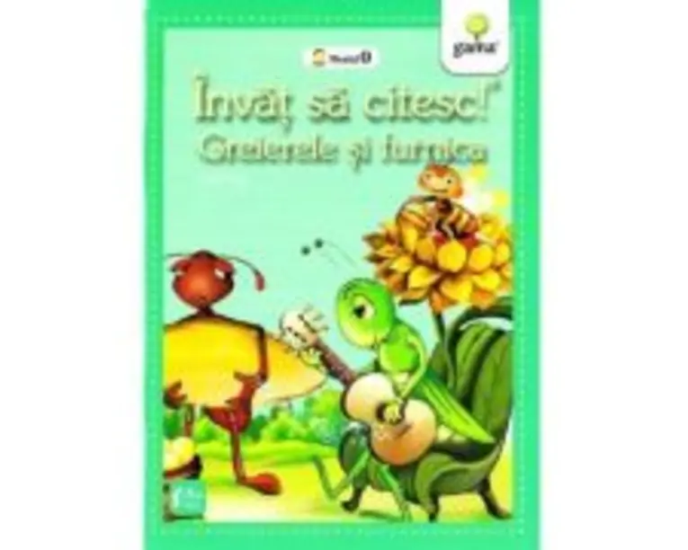 Invat sa citesc! Nivelul 0. Greierele si furnica - dupa Esop
