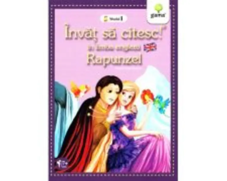 Invat sa citesc in limba engleza! Nivelul 1. Rapunzel - dupa Fratii Grimm